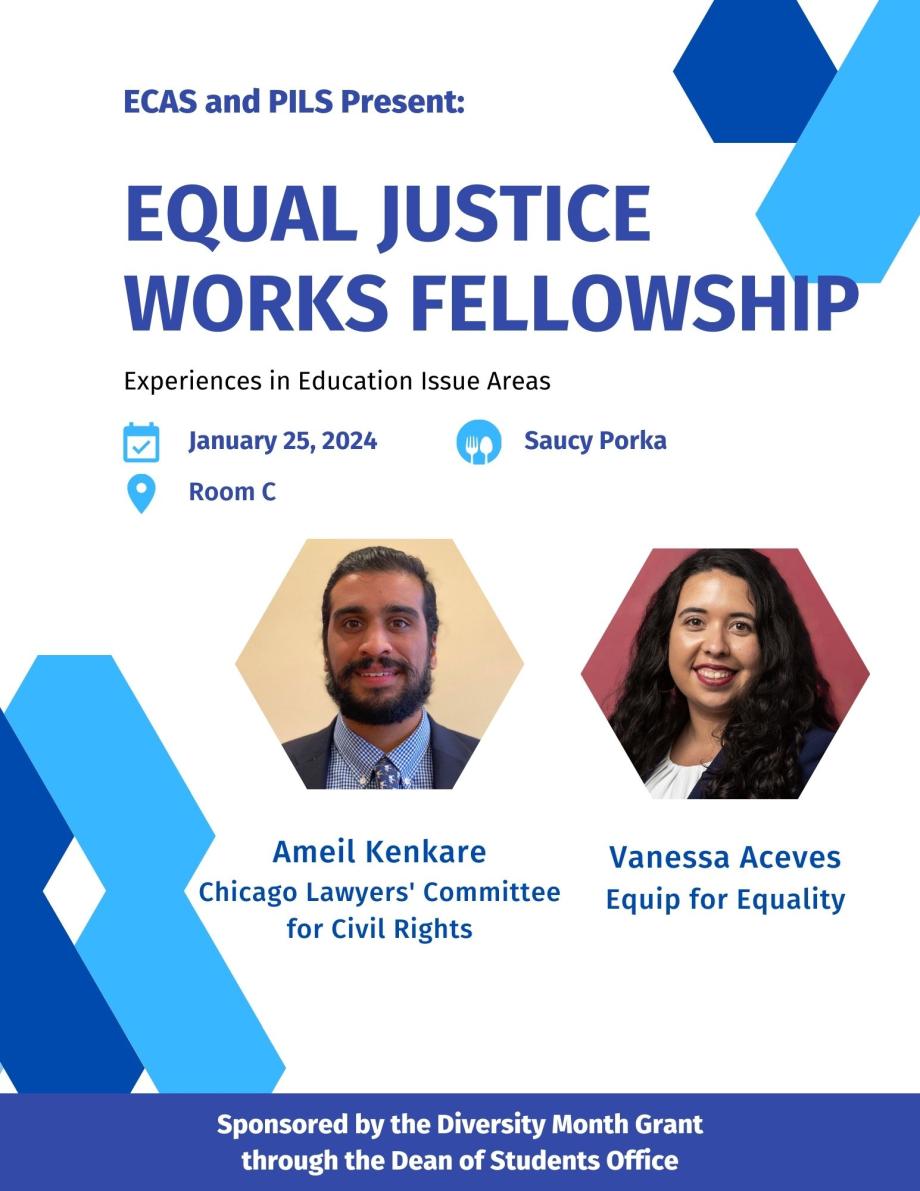 ECAS and PILS Present: Equal Justice Works Fellowship. Experiences in Education Issue Areas.